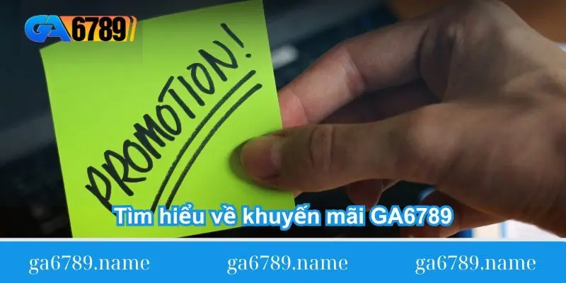 tim-hieu-ve-khuyen-mai-ga6789