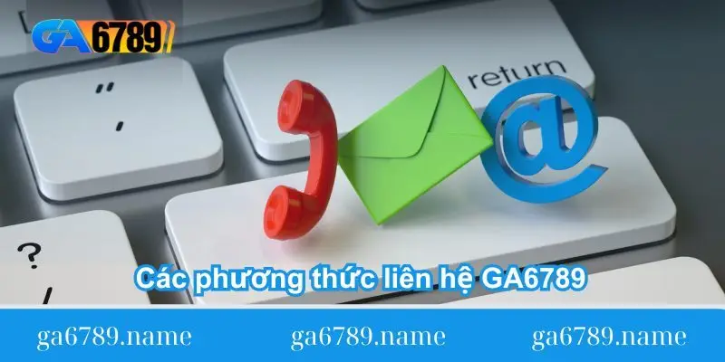tong-hop-cac-phuong-thuc-lien-he-ga6789
